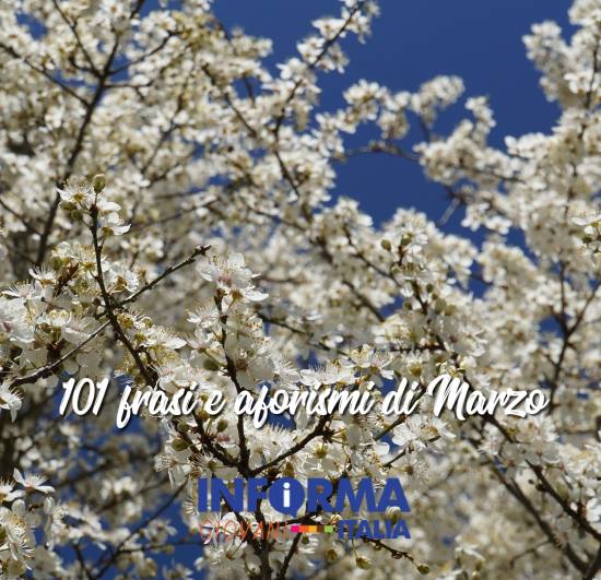 101 frasi, citazioni e aforismi di Marzo