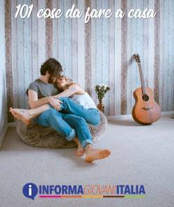 101 cose da fare a casa al tempo del Coronavirus