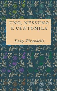 Uno, nessuno e centomila